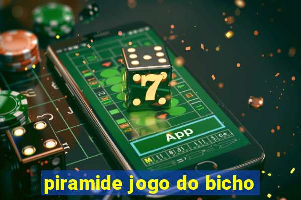 piramide jogo do bicho