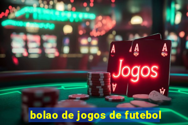 bolao de jogos de futebol