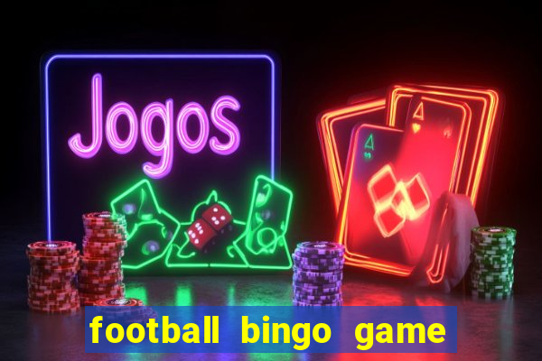 football bingo game - play now