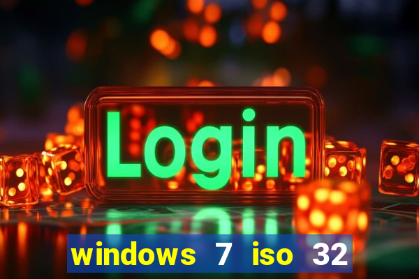 windows 7 iso 32 bits pt-br download