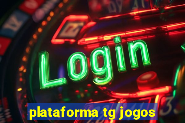 plataforma tg jogos