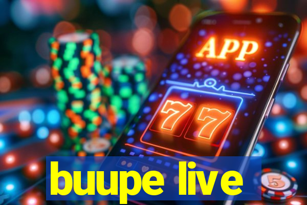 buupe live