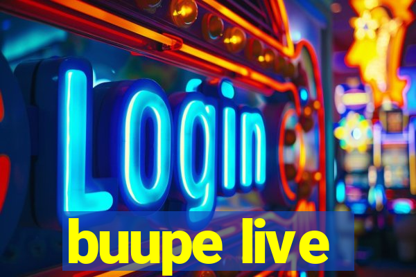 buupe live