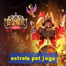 estrela pet jogo