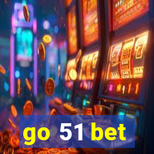 go 51 bet