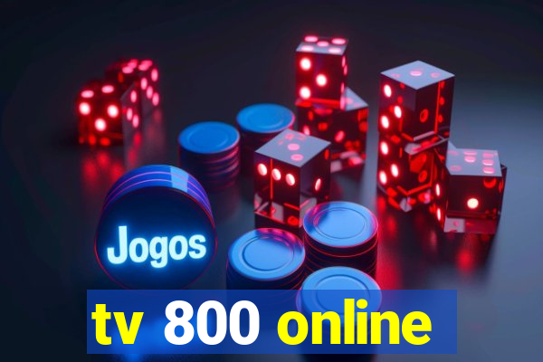 tv 800 online