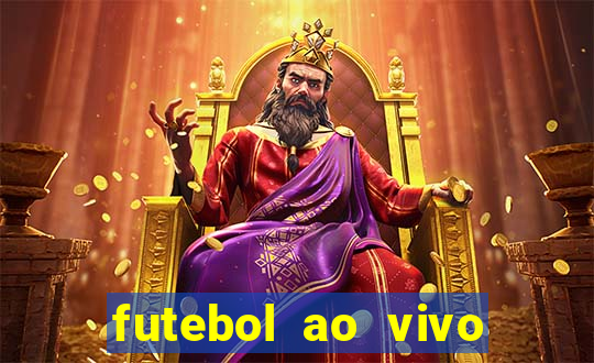 futebol ao vivo hoje futemax