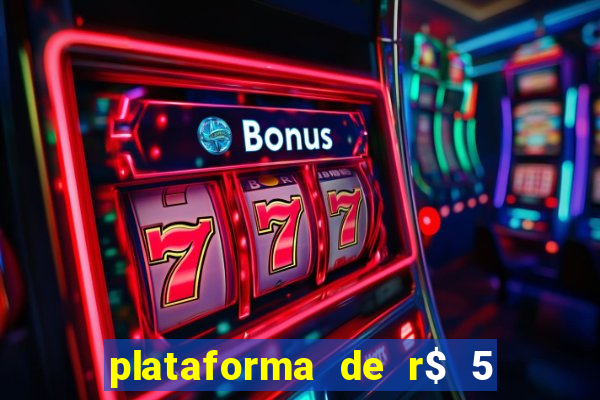 plataforma de r$ 5 para jogar