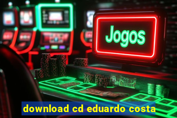 download cd eduardo costa