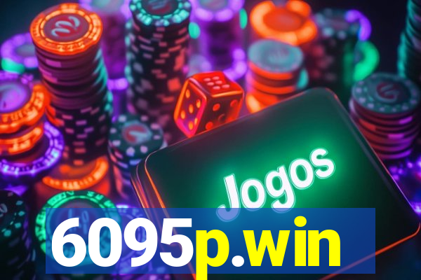 6095p.win