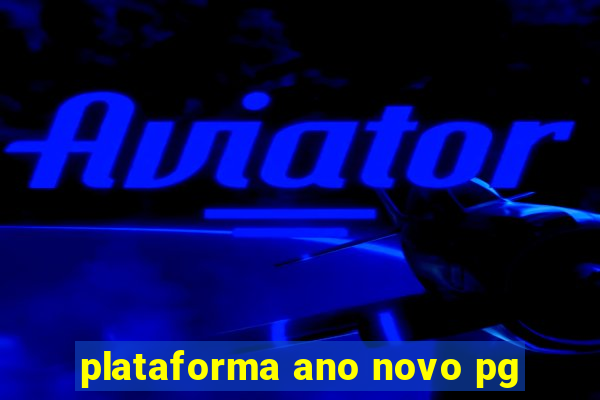 plataforma ano novo pg