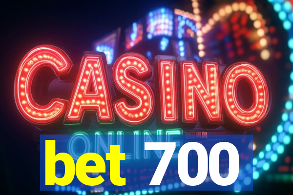 bet 700