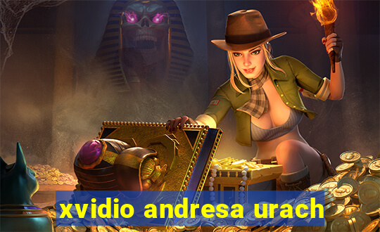 xvidio andresa urach