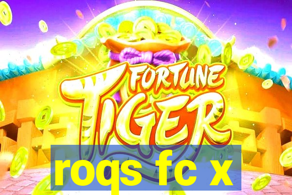 roqs fc x