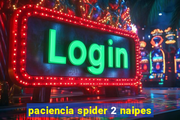 paciencia spider 2 naipes