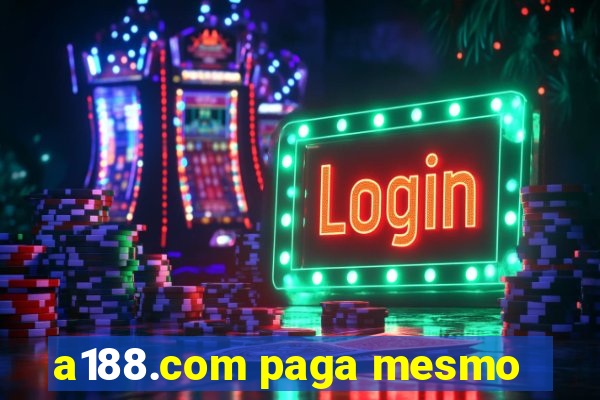 a188.com paga mesmo