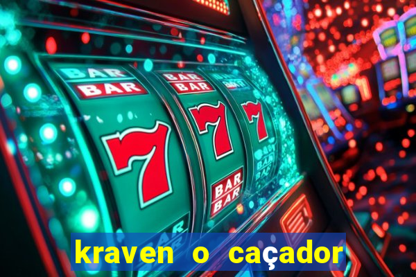 kraven o caçador filme completo dublado