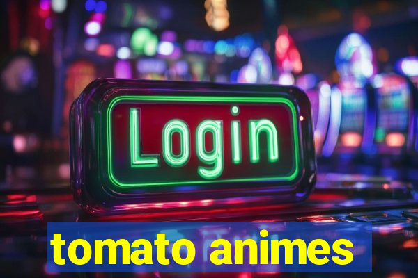 tomato animes