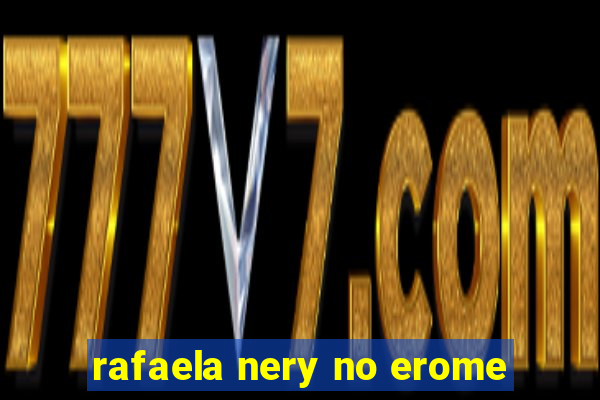 rafaela nery no erome