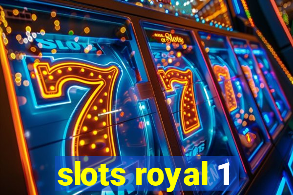 slots royal 1