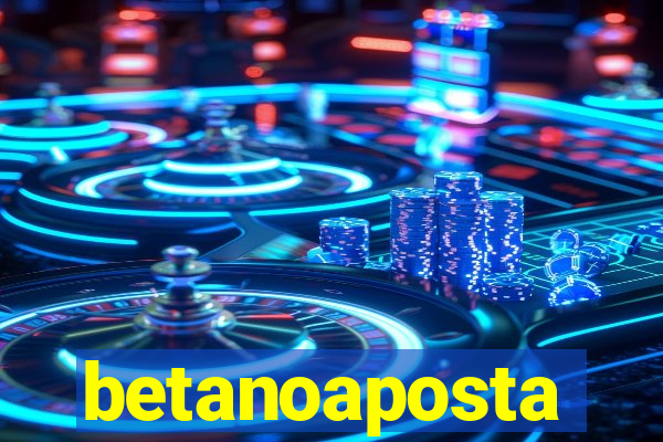 betanoaposta