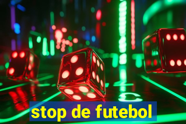 stop de futebol