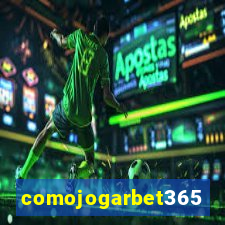 comojogarbet365