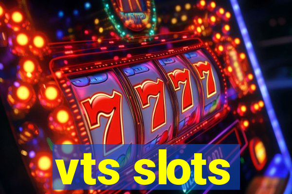 vts slots