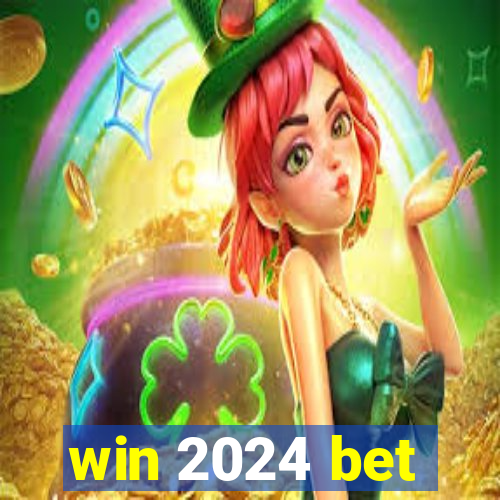 win 2024 bet