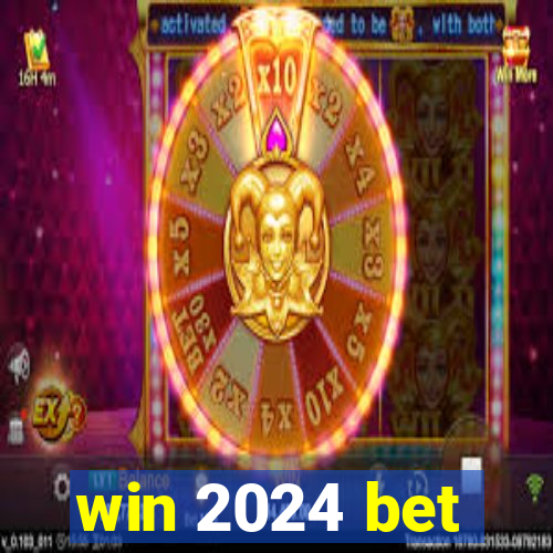 win 2024 bet