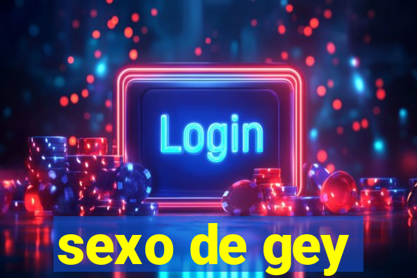 sexo de gey