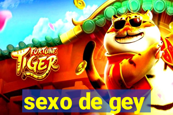 sexo de gey