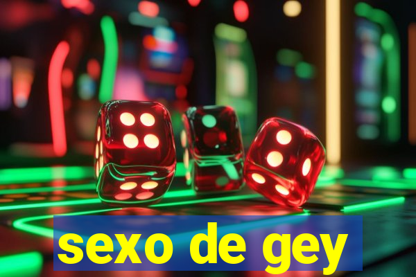 sexo de gey