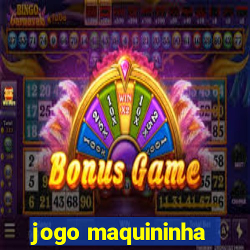 jogo maquininha