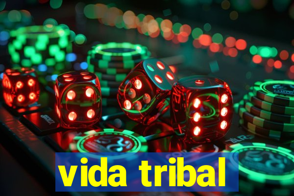 vida tribal