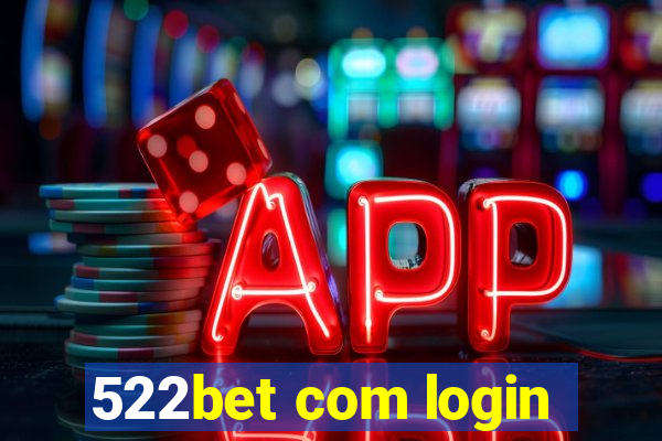 522bet com login