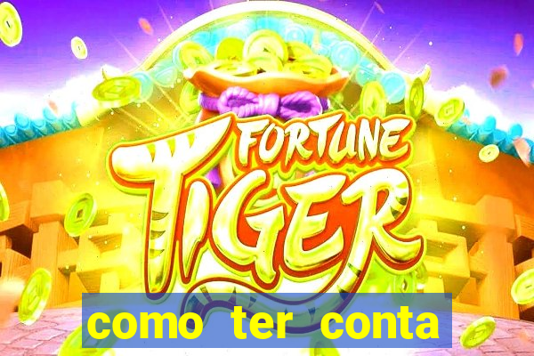 como ter conta demo fortune tiger