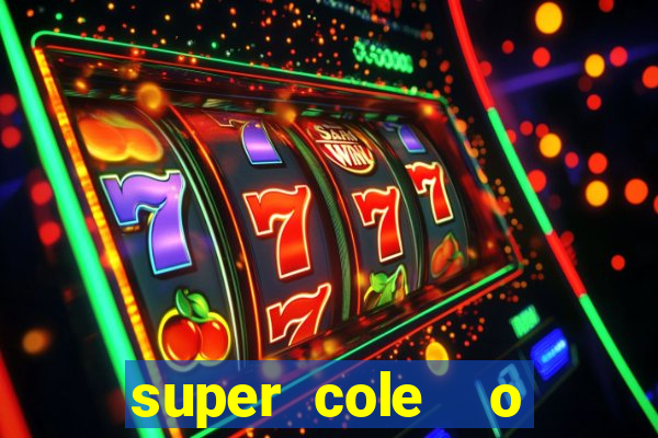 super cole  o 7784 jogos para pc download