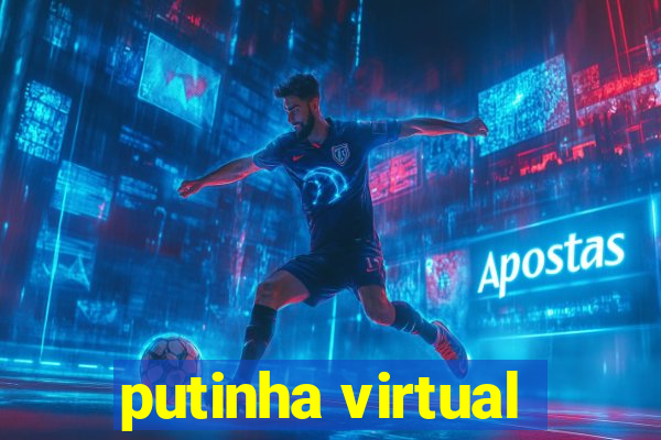 putinha virtual