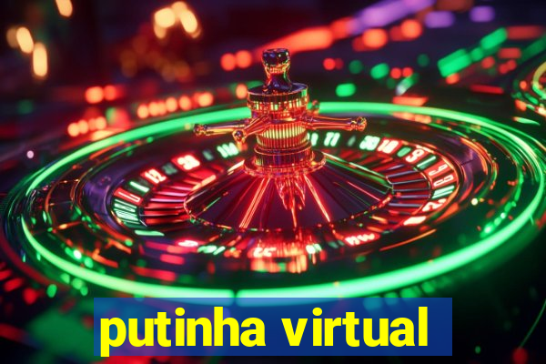 putinha virtual