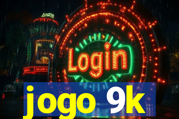 jogo 9k