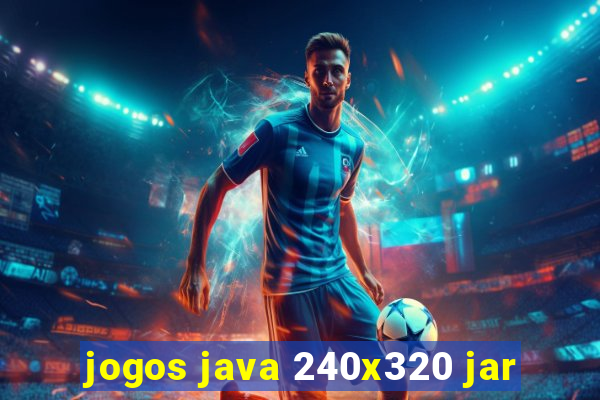 jogos java 240x320 jar