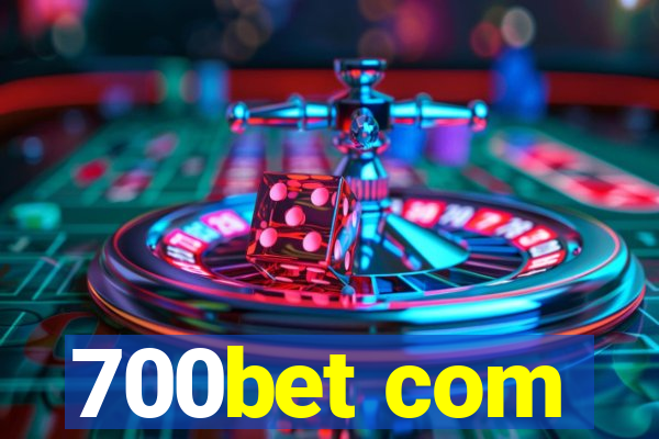 700bet com