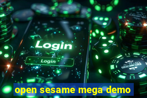 open sesame mega demo