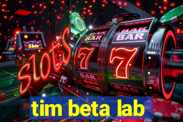 tim beta lab