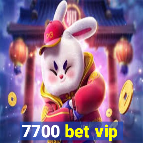 7700 bet vip