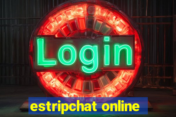 estripchat online