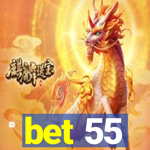 bet 55