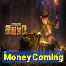 MoneyComing