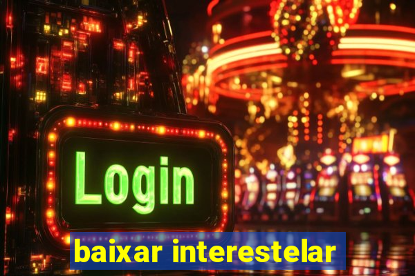 baixar interestelar